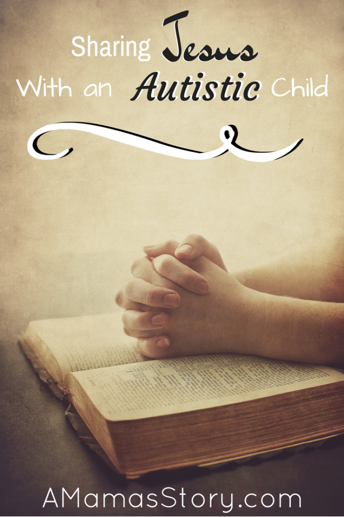 6 Ways to Share Jesus with a Child Who Has Autism