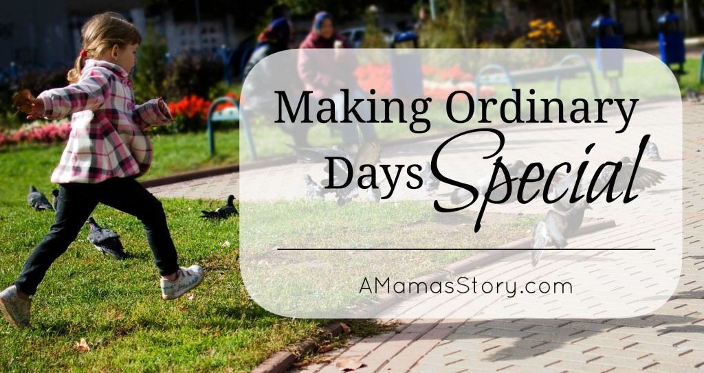 Making Ordinary Days Special