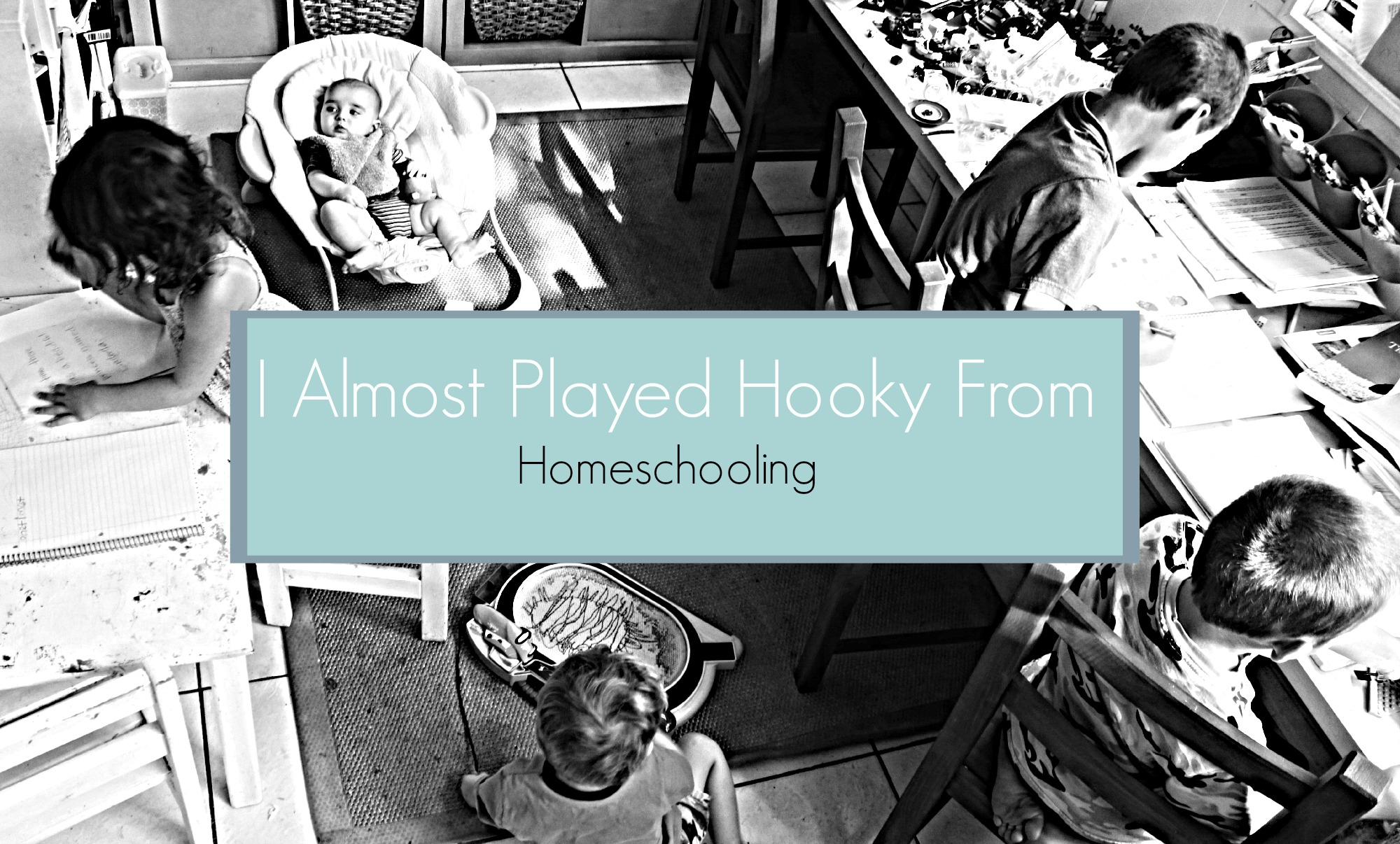 I Almost Played Hookey From Homeschooling