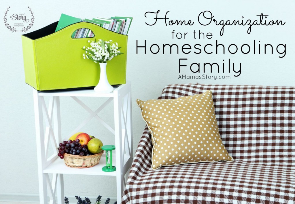 Home Organization for the Homeschooling Family