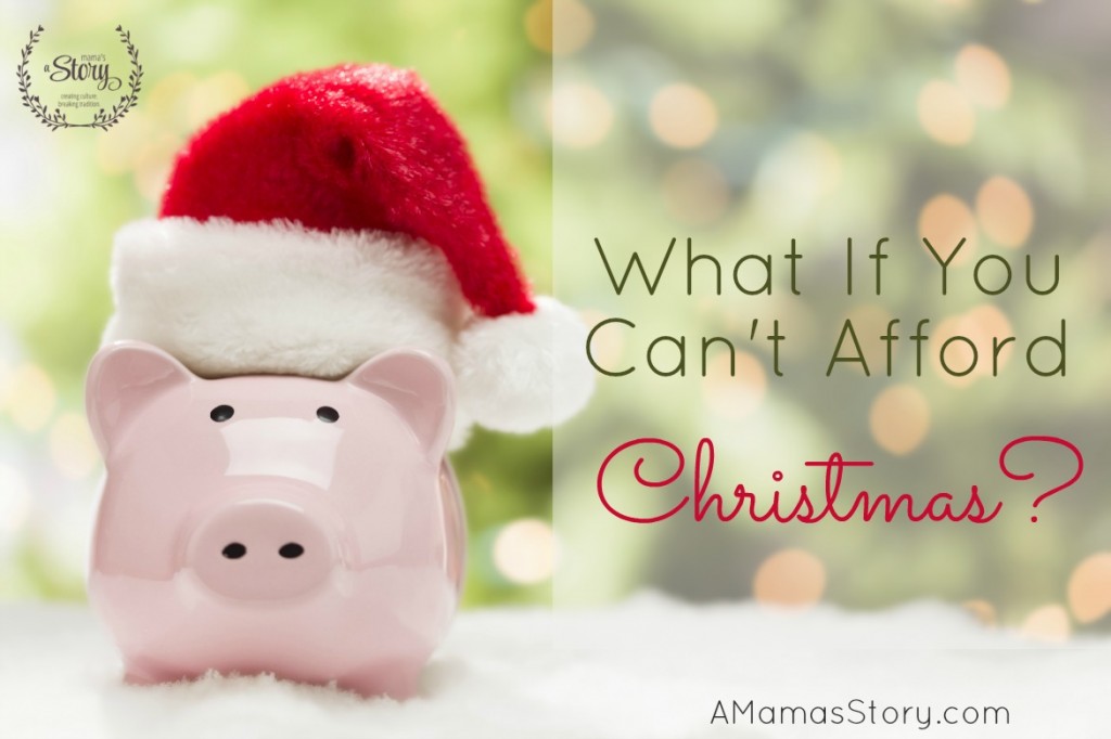 What If You Can't Afford Christmas